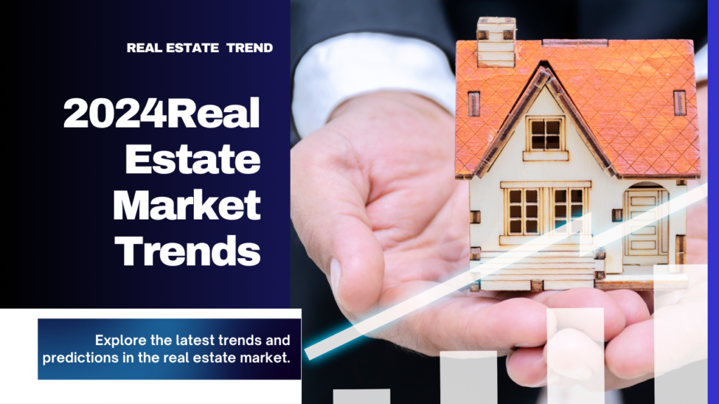 2024 Real Estate Market Trends